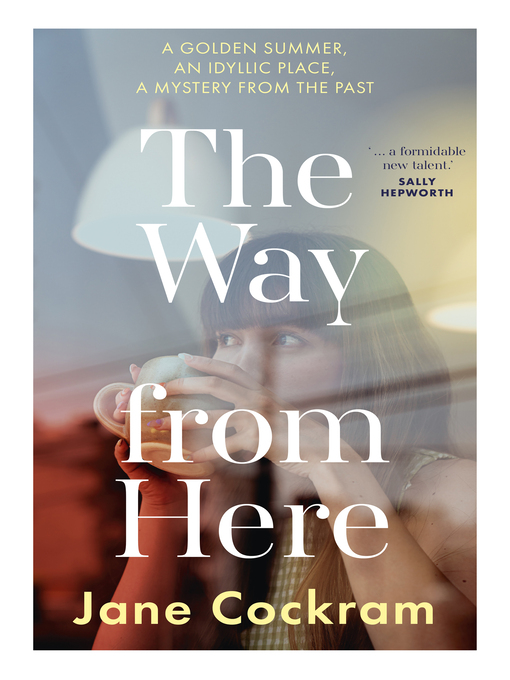 Title details for The Way from Here by Jane Cockram - Available